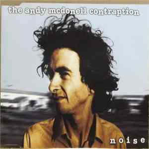 The Andy Mcdonell Contraption - Noise mp3 album