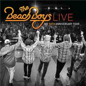 The Beach Boys - Live - The 50th Anniversary Tour mp3 album