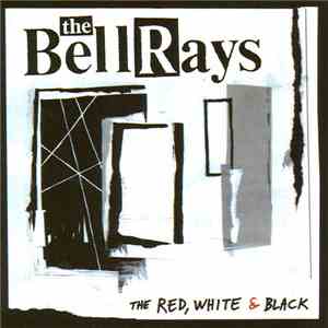 The Bellrays - The Red, White & Black mp3 album