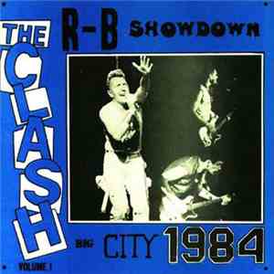 The Clash - R-B Showdown Big City 1984 • Volume 1 mp3 album