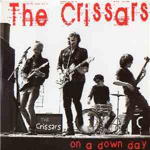 The Crissars - On A Down Day mp3 album