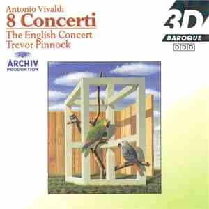 The English Concert, Trevor Pinnock - Antonio Vivaldi - 8 Concerti mp3 album