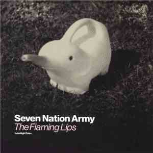 The Flaming Lips - Seven Nation Army mp3 album
