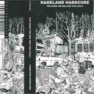 The Good The Bad And The Zugly - Hadeland Hardcore mp3 album