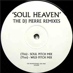 The Goodfellas  - Soul Heaven (The DJ Pierre Remixes) mp3 album