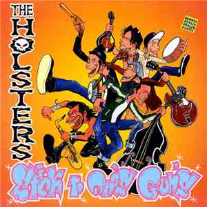 The Holsters - Stick To One's Gun's! mp3 album