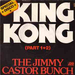 The Jimmy Castor Bunch - King Kong Part 1+2 mp3 album