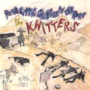The Knitters - Poor Little Critter On The Road mp3 album