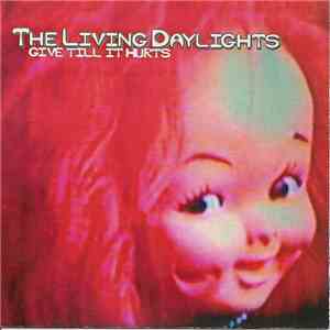 The Living Daylights  - Give Till it Hurts mp3 album