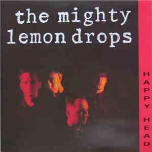 The Mighty Lemon Drops - Happy Head mp3 album