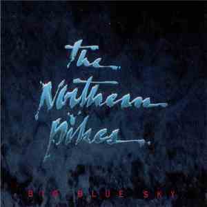 The Northern Pikes - Big Blue Sky mp3 album