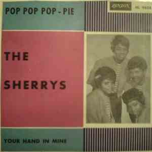 The Sherrys - Pop Pop Pop-Pie / Your Hand In Mine mp3 album