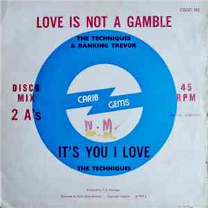 The Techniques & Ranking Trevor / The Techniques - Love Is Not A Gamble / It's You I Love mp3 album