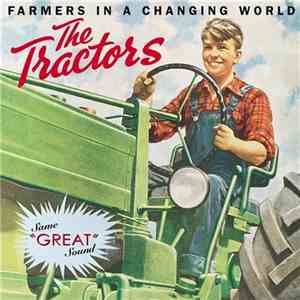 The Tractors - Farmers In A Changing World mp3 album