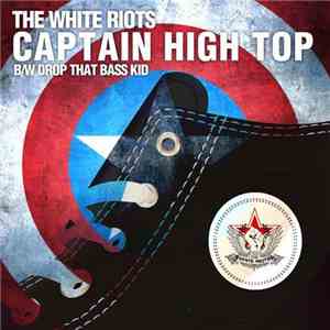The White Riots - Captain High Top mp3 album