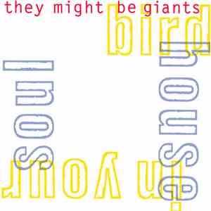 They Might Be Giants - Birdhouse In Your Soul mp3 album