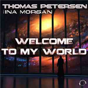 Thomas Petersen Feat. Ina Morgan - Welcome To My World mp3 album