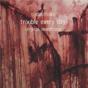Tindersticks - Trouble Every Day (Original Soundtrack) mp3 album