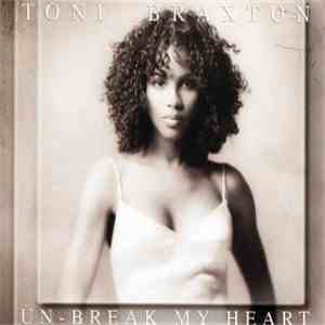Toni Braxton - Un-Break My Heart mp3 album