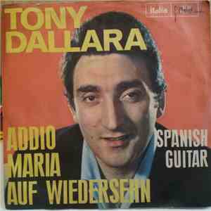 Tony Dallara - Addio Maria Auf Wiedersehen / Spanish Guitar mp3 album