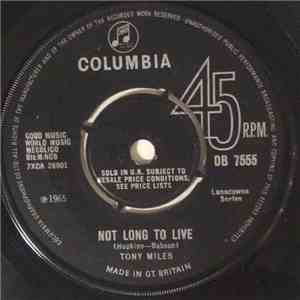 Tony Miles - Not Long To Live mp3 album