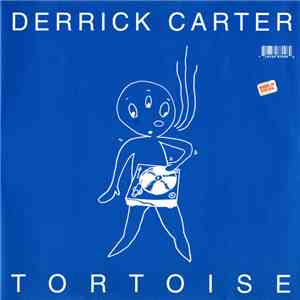 Tortoise / Derrick Carter - Derrick Carter Vs. Tortoise mp3 album