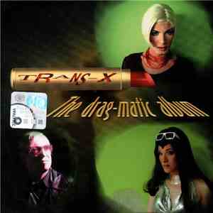 Trans-X - The Drag-Matic Album mp3 album