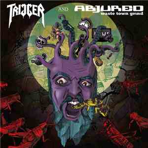 Trigger  And Abjured - Trigger | Abjured Split mp3 album