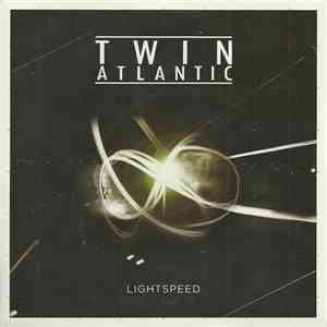 Twin Atlantic - Lightspeed mp3 album