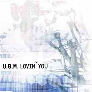 U.B.M. - Lovin' You mp3 album