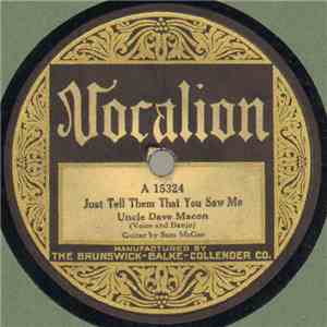 Uncle Dave Macon - Just Tell Them That You Saw Me / Poor Sinners, Fare You Well mp3 album