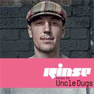 Uncle Dugs - Rinse: 20 mp3 album