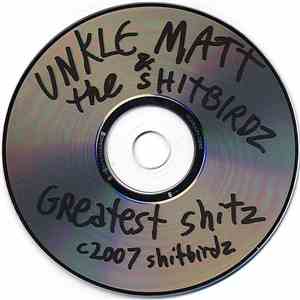 Unkle Matt & The Shitbirdz - Greatest Shitz mp3 album