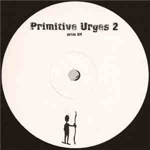 Unknown Artist - Primitive Urges 2 mp3 album