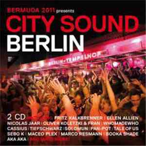 Various - Bermuda 2011 Presents City Sound Berlin mp3 album