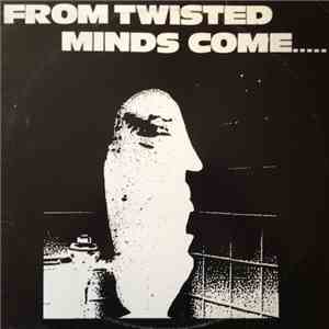 Various - From Twisted Minds Come (Twisted Products) mp3 album