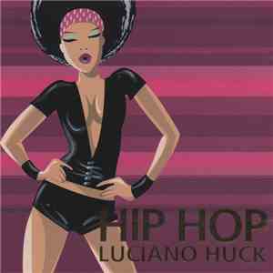 Various - Hip Hop Luciano Huck mp3 album