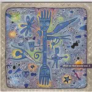 Various - Jazziz Magazine On-Disc - May 2005 - What In The World (Vol .5) mp3 album