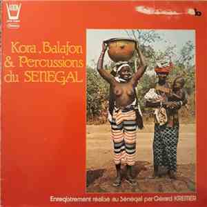 Various - Kora, Balafon & Percussions Du Sénégal mp3 album
