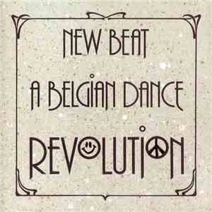 Various - New Beat, A Belgian Dance Revolution mp3 album