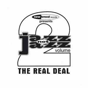 Various - New Breed Records Presents Jazz Not Jazz Volume 2 - The Real Deal mp3 album
