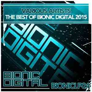 Various - The Best Of Bionic Digital 2015 mp3 album