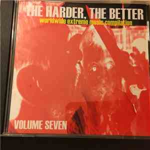 Various - The Harder, The Better: Volume Seven mp3 album