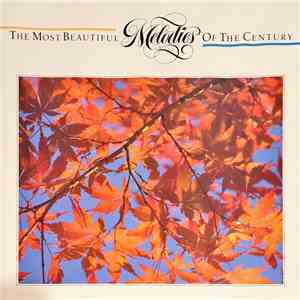 Various - The Most Beautiful Melodies Of The Century mp3 album
