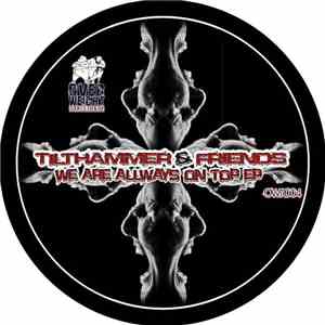 Various - Tilthammer & Friends - We Are Always On Top mp3 album