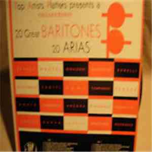 Various - Top Artists Platters Presents Collection: 20 Great Baritones 20 Arias mp3 album
