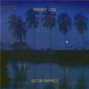 Vector Graphics - Midnight Love mp3 album