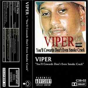 Viper  - You'll Cowards Don't Even Smoke Crack mp3 album