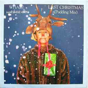 Wham! - Last Christmas (Pudding Mix) / Everything She Wants mp3 album