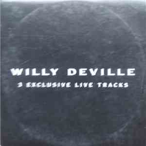Willy DeVille - 3 Exclusive Live Tracks mp3 album